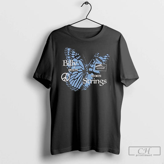 Classic Billy Strings Butterfly Ill Be Gone A Long Time Long Sleve T Shirts
