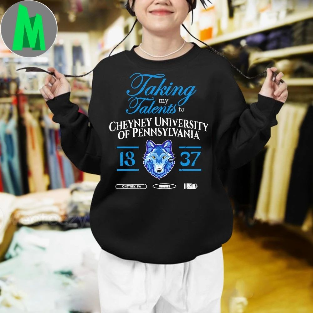Original Taking My Talents To Cheyney University CUPA Signing Day Shirt