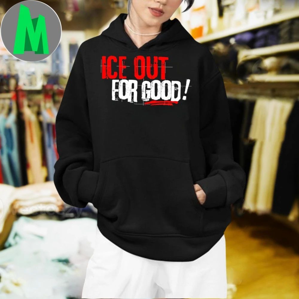 Ice Out For Good Activist Slogan Shirt