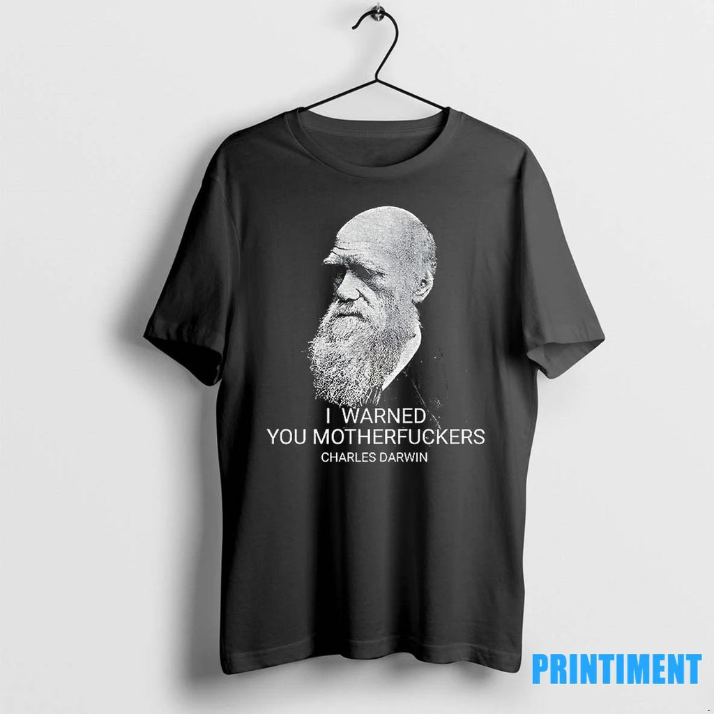 Charles Darwin 1809%ce%b3co1882 I Warned You Motherfuckers Vintage Tshirts Sweater