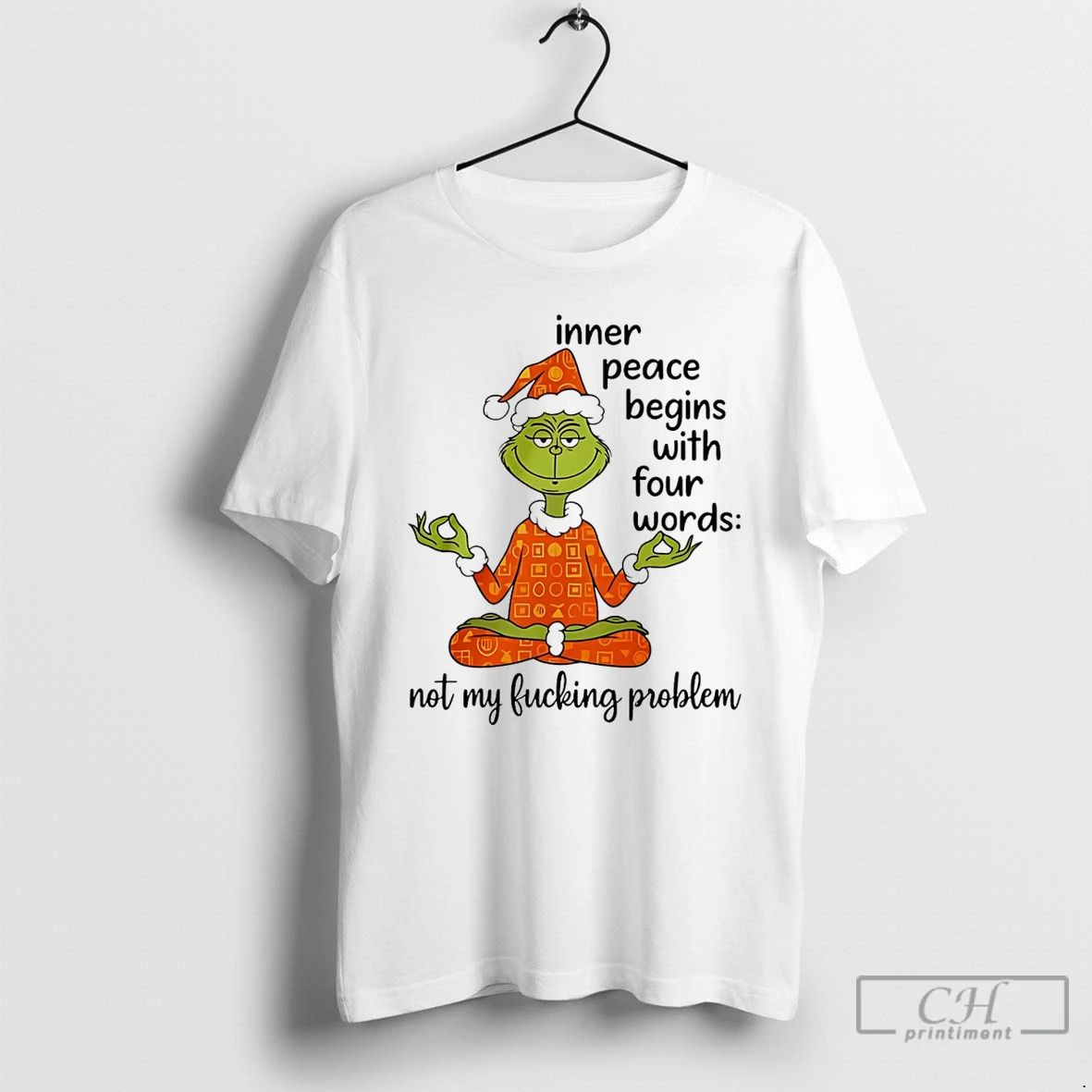 Classic Grinch Inner Peace Begins Four Words Not My Fcking Problem T Shirts