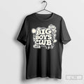 Classic Big Boys Club T Shirts