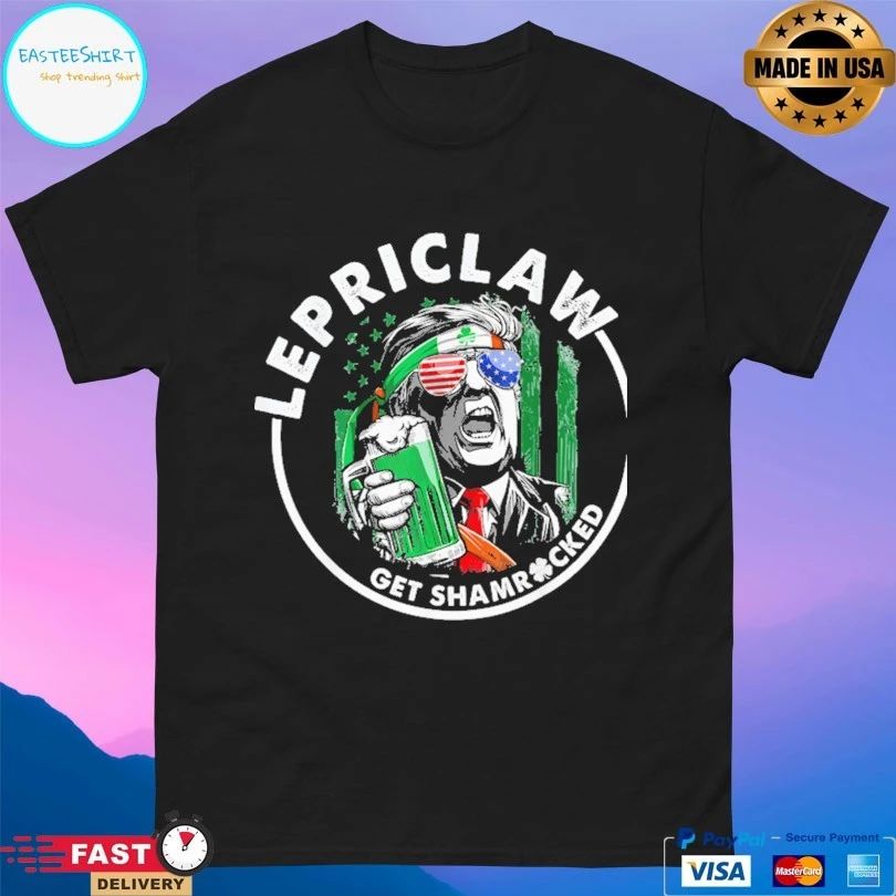 Donald Trump Lover Gifts Drinking Lepriclaw Get Shamrocked St Patricks Day T-shirt