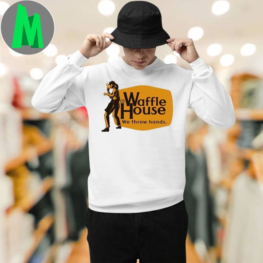 Waffle House We Throw Hands Shirt