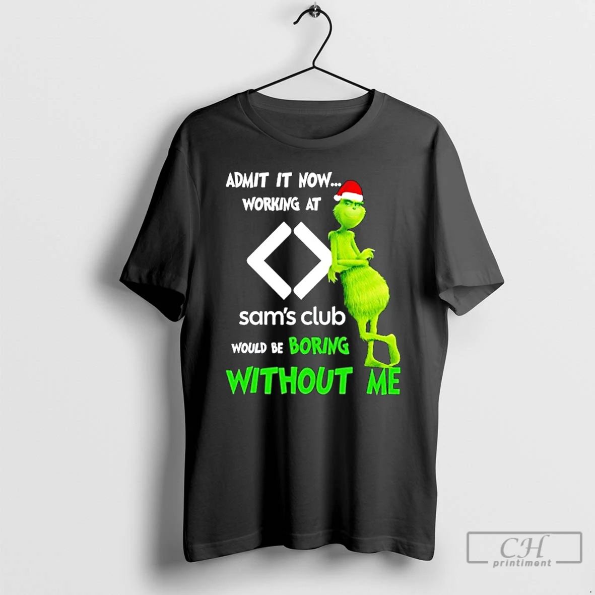 Classic Grinch Santa Admit It Now Working At Sams Club Logo Would Be Boring Without