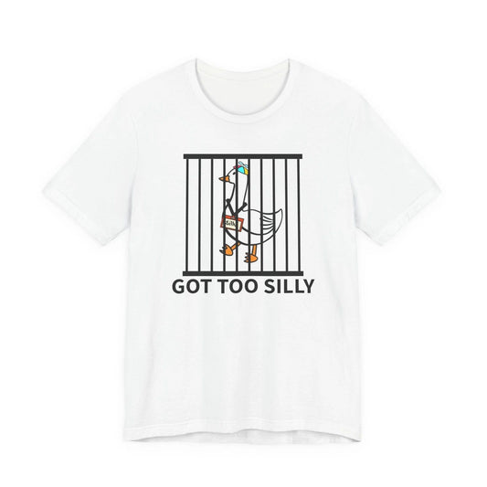 Got too silly goose shirt, silly goose on the loose, funny gift parody