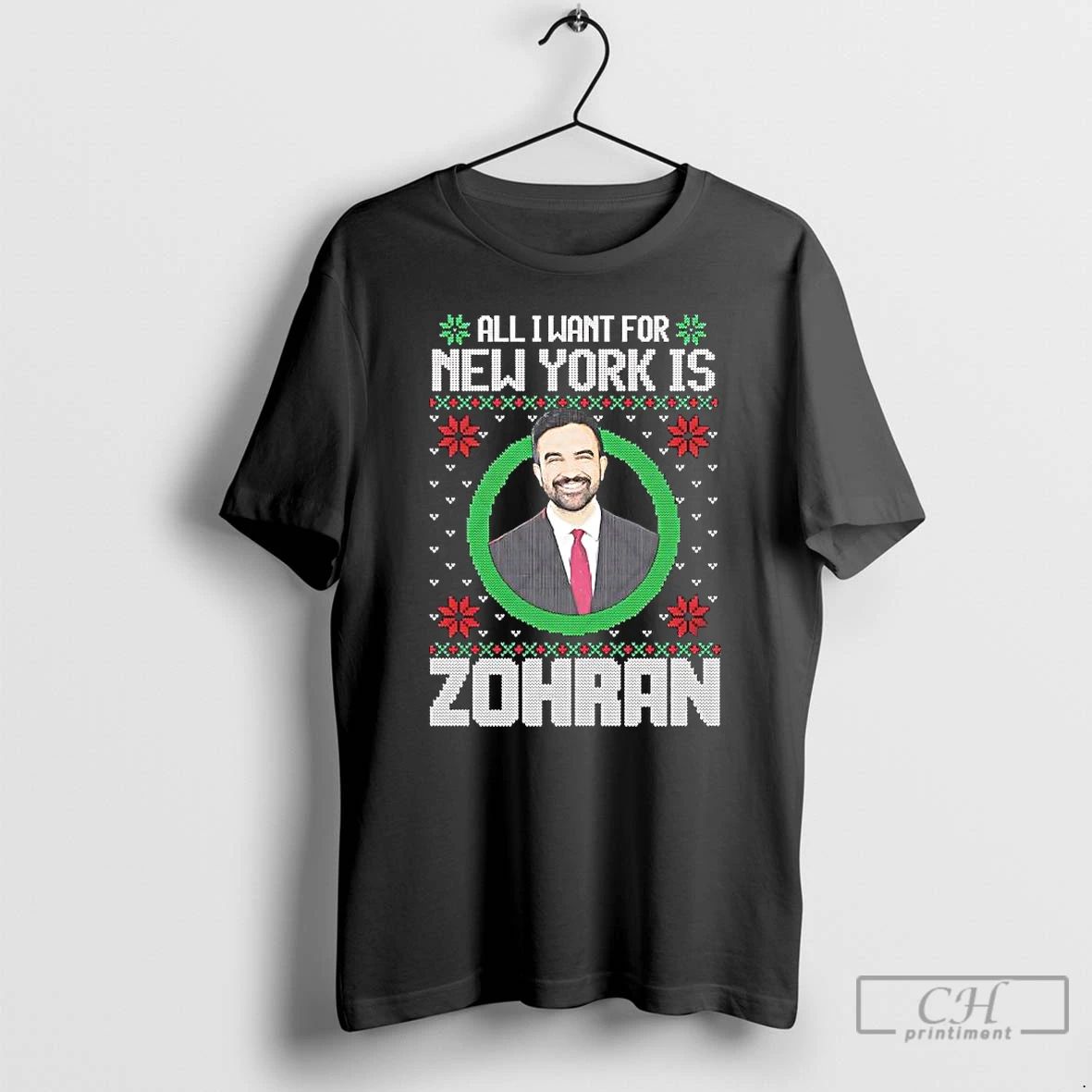 Premium Zohran Mamdani All I Want For New York Is Zohran Christmas Ugly T Shirts