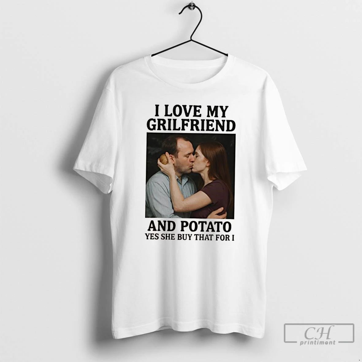 Classic I Love My Grilfriend And Potato Yes She Buy That For I T Shirts