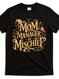 Magical Mom Manager of Mischief T-Shirt - 2025 Mother's Day Gift, Unisex 220gs
