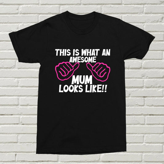 Awesome Mum Looks Like T-Shirt Funny Mother Present Gift Birthday Christmas Alt