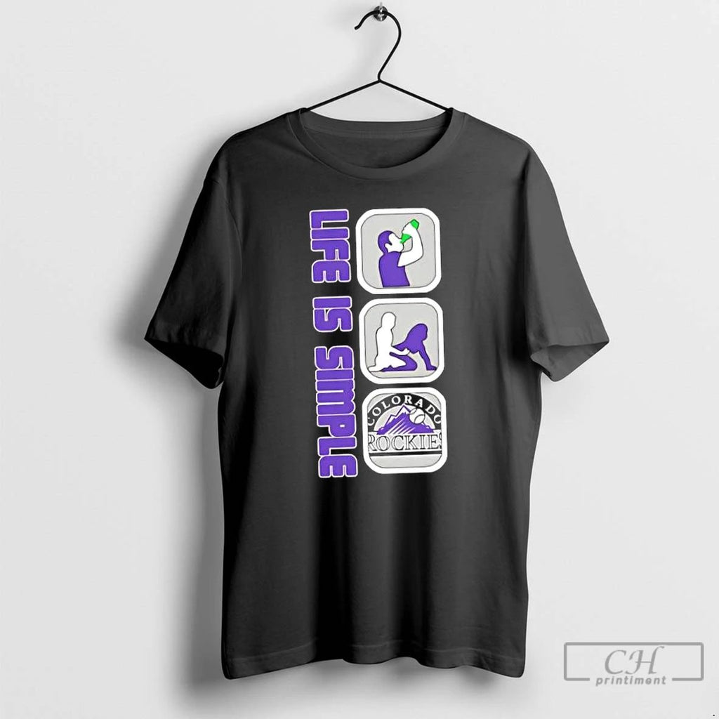 Classic Colorado Rockies Baseball Life Is Simple T Shirts