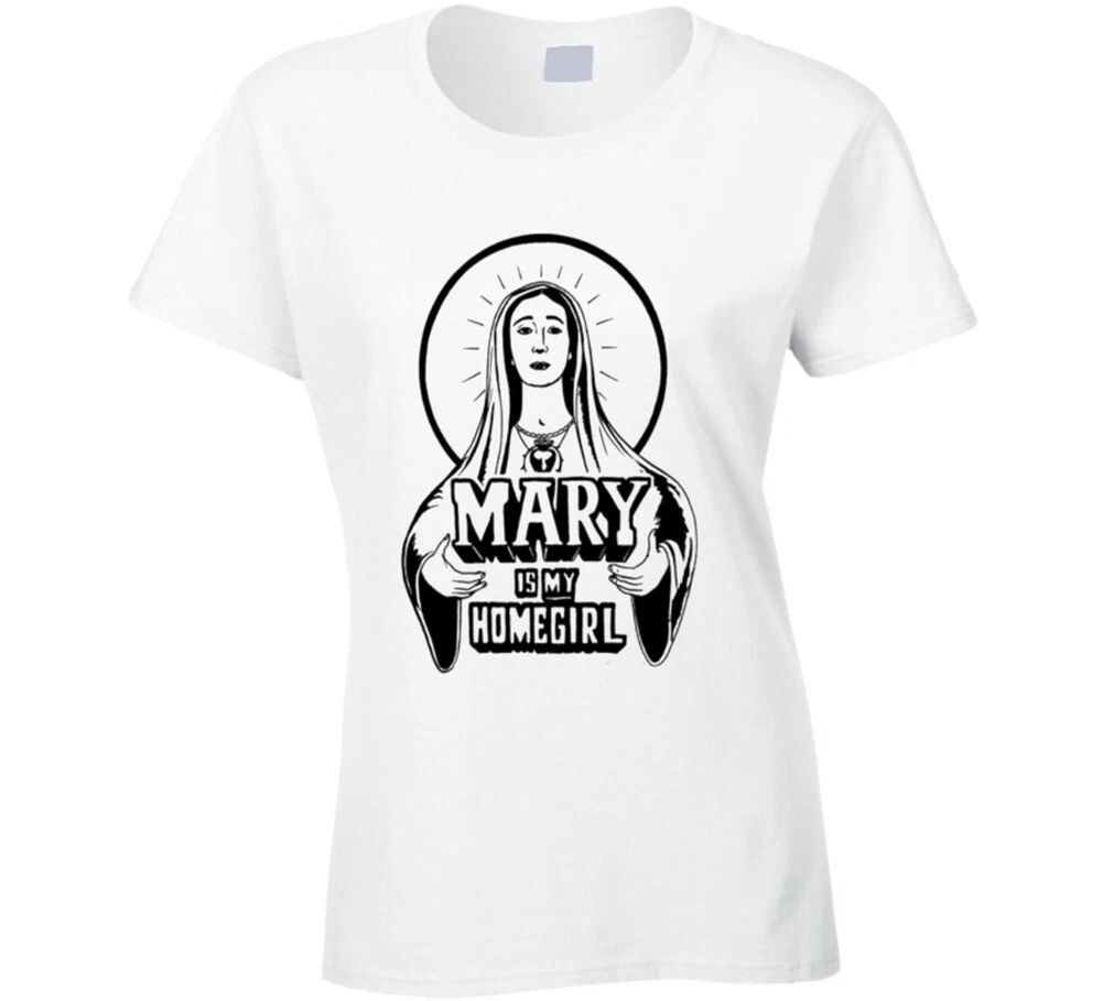 Mary is my homegirl - funny 90s tee represent T Shirt