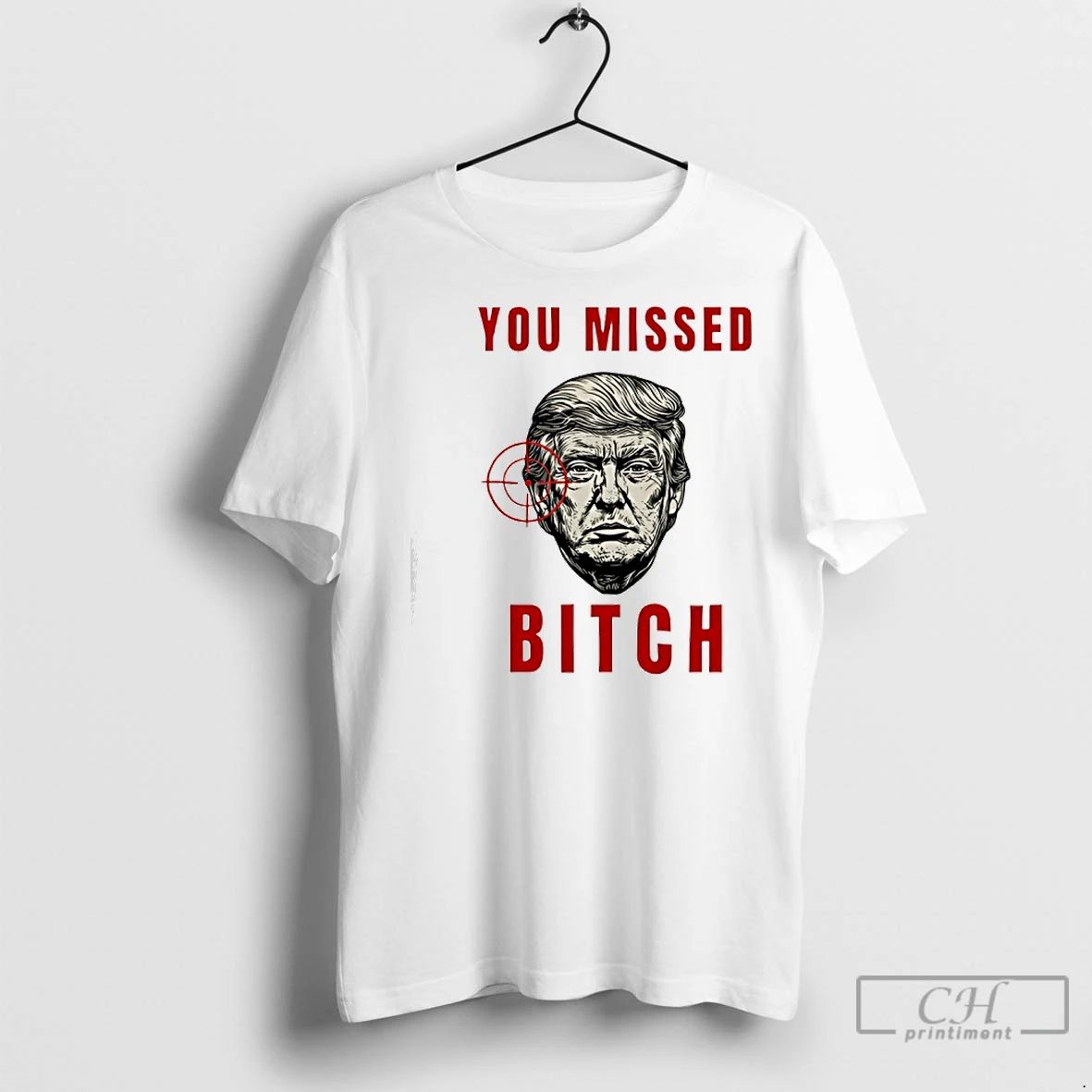 Premium Trump Targeted You Missed Bitch