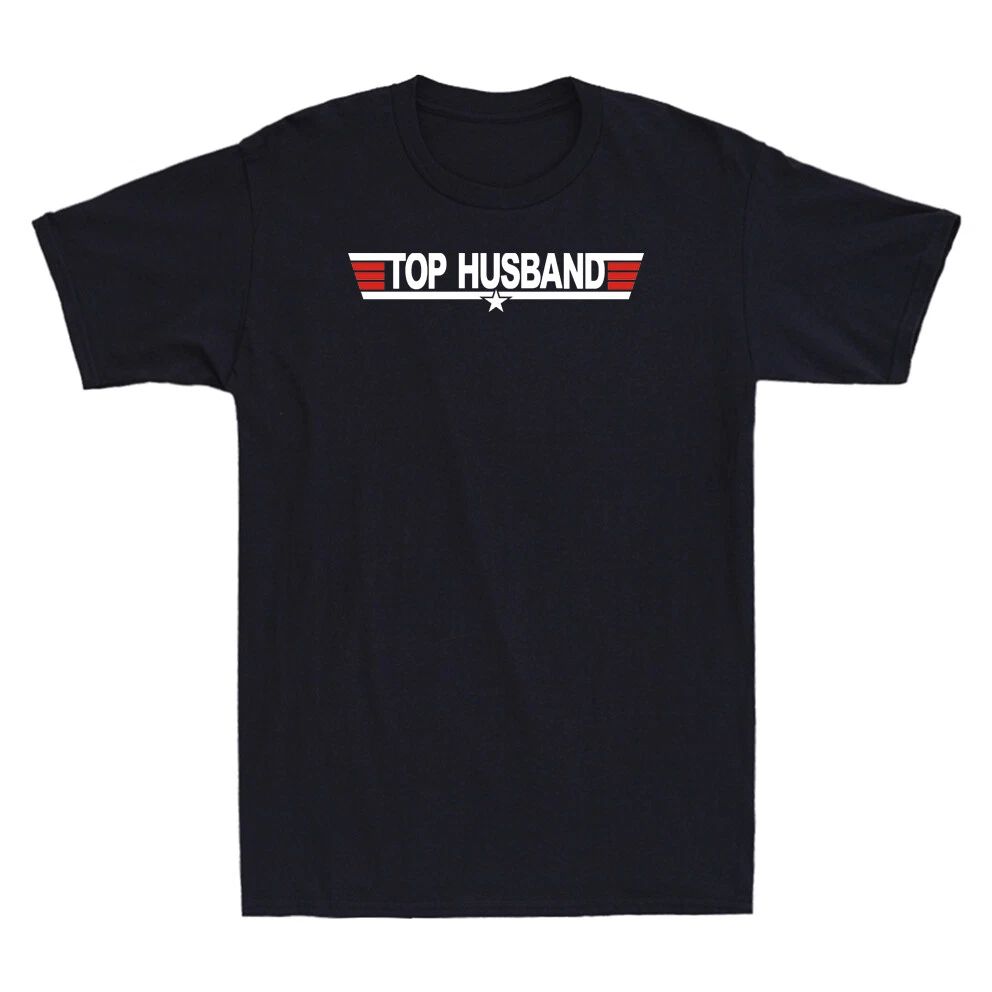 Top Husband Shirt Funny Husband Gift Men's Cotton Short Sleeve T-Shirt