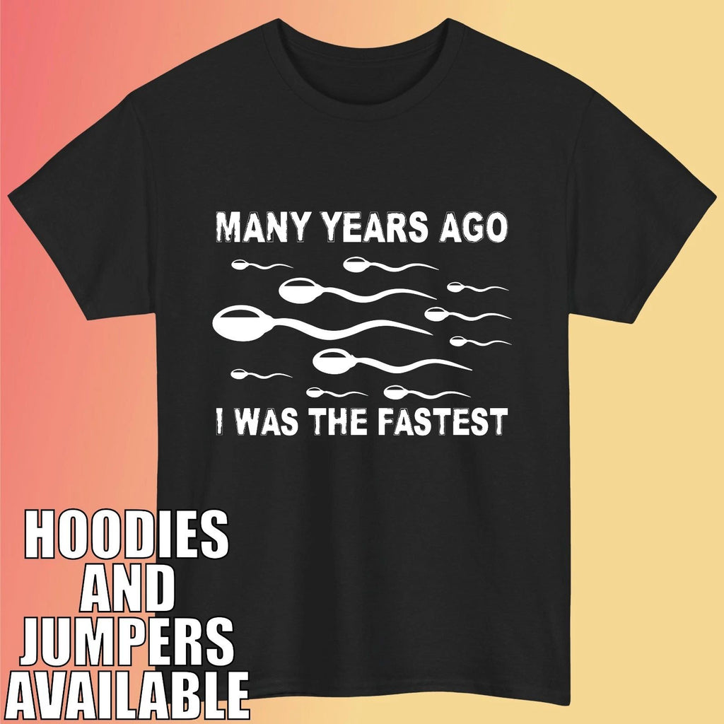 Many Years Ago I Was the Fastest T-Shirt. Funny Meme Lover Trendy Adult Tee Top