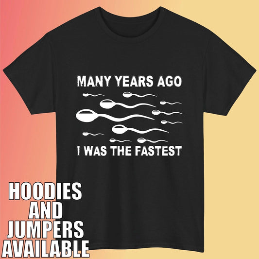 Many Years Ago I Was the Fastest T-Shirt. Funny Meme Lover Trendy Adult Tee Top