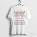 Classic 2025 Merry Christmas Ya Filthy Animal Ugly T Shirts