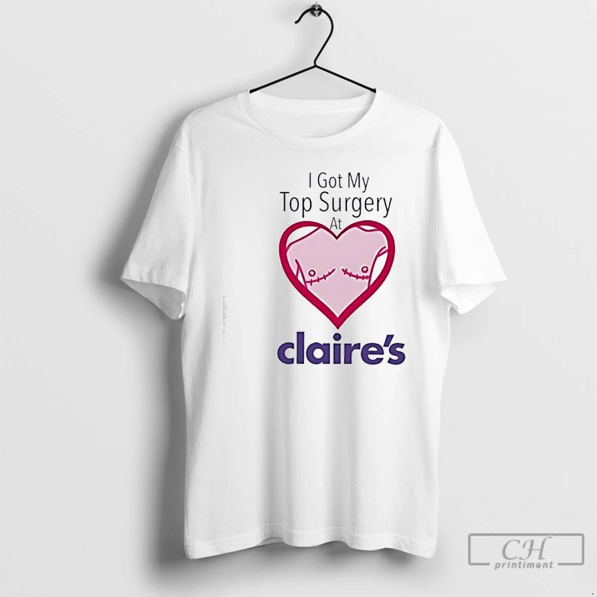Premium I Got My Top Surgery At Claires T Shirts