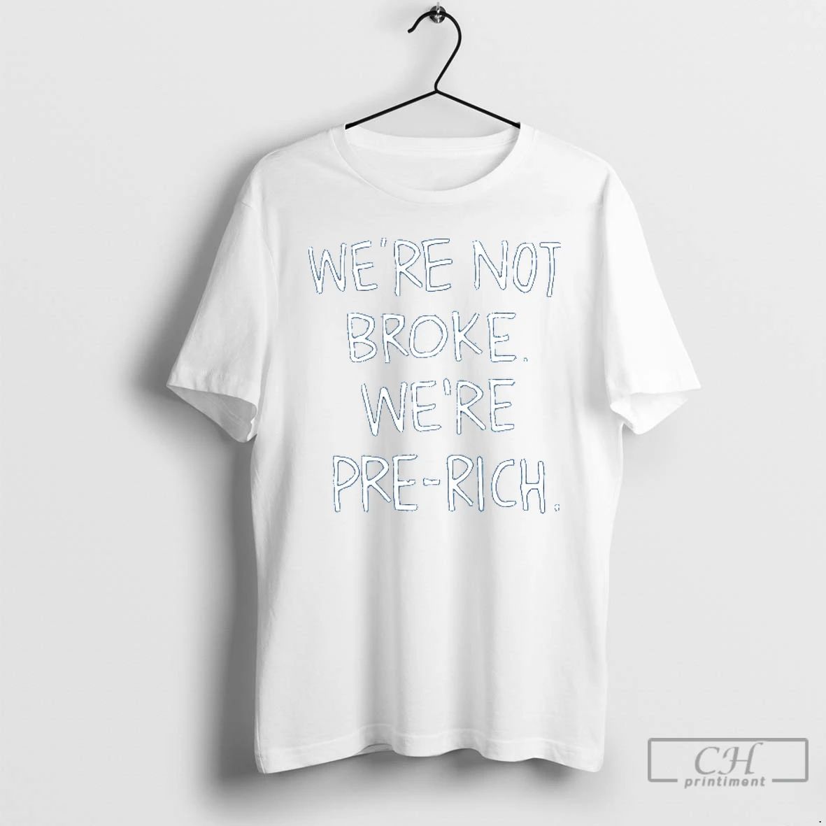Premium Were Not Broke Were Pre Rich Ceramic Ceramic And Classic Dad Cap T Shirts