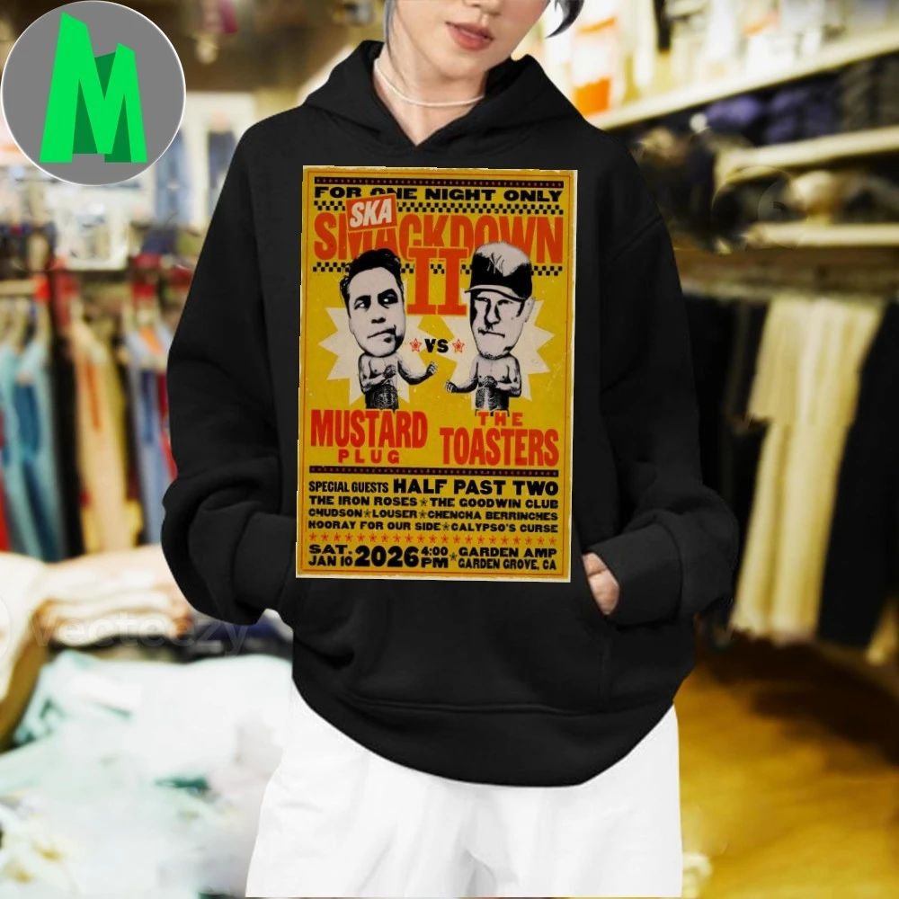 Original Mustard Plug And The Toasters In Garden Grove CA On Jan 10 2026 Poster Shirt