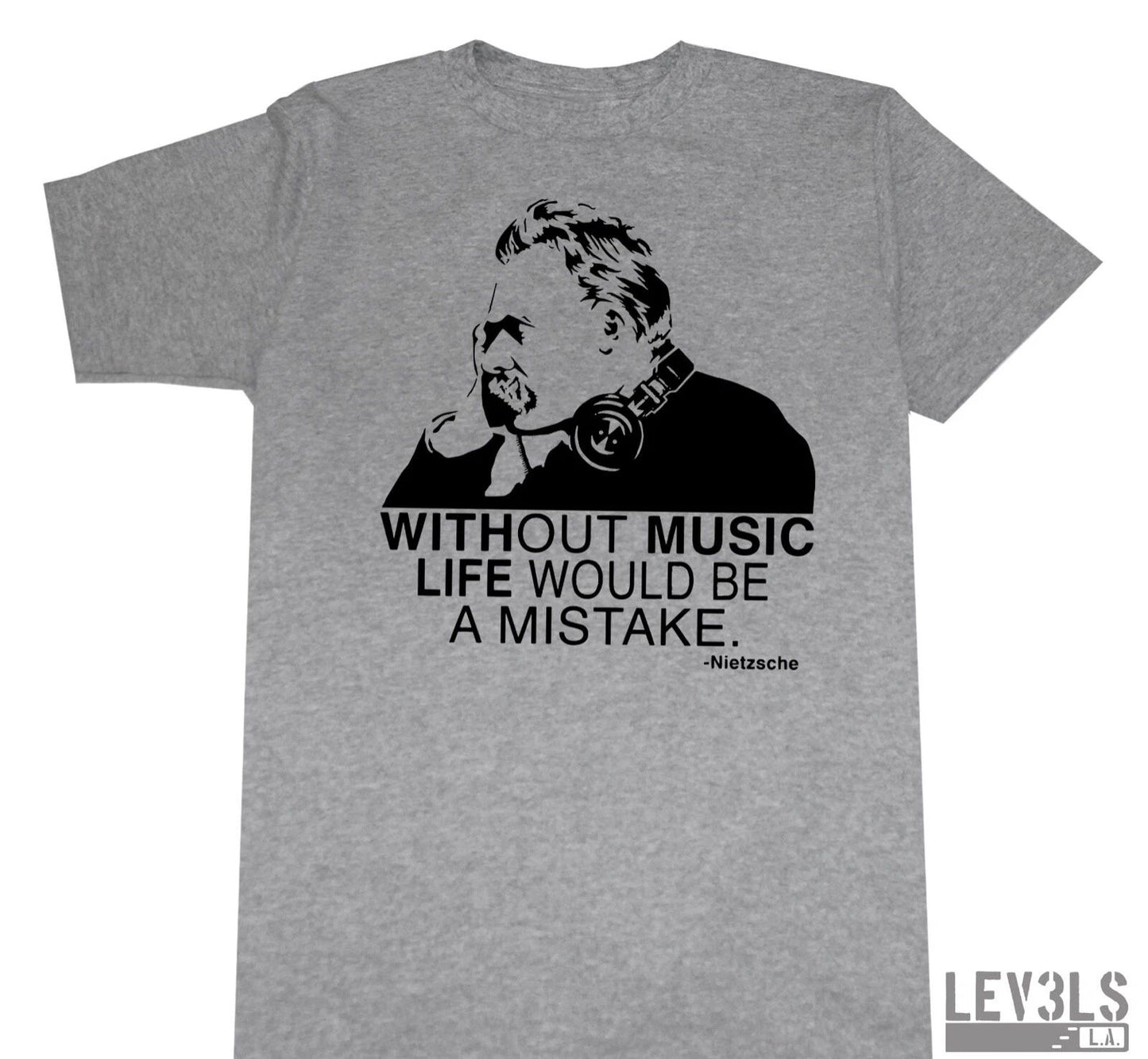 WITHOUT MUSIC LIFE WOULD BE A MISTAKE T SHIRT DJ NIETZSCHE VINYL RECORDS