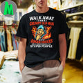 Wolf Walk Away I Am A Grumpy Old Man Have Anger Issues And A Serious Dislike For Stupid People 2025 Shirt