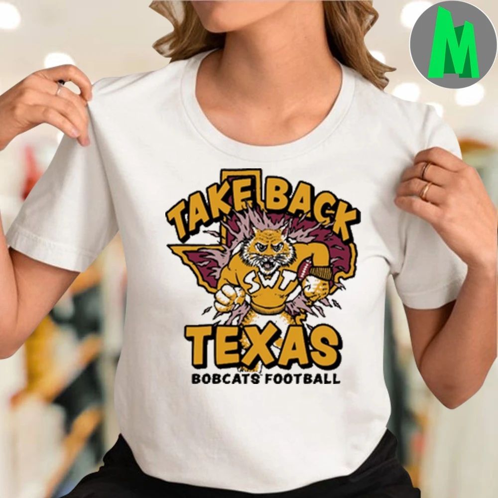 Texas State Bobcats Football Take Back Texas Shirt