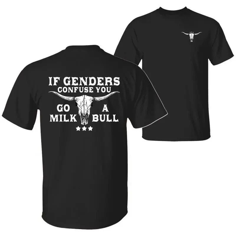 If Gender Confuses You, Squeeze Out a Bull| funny satire tee