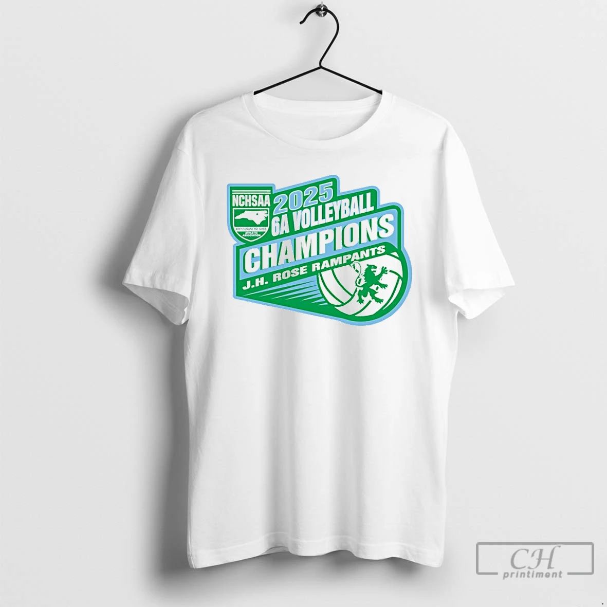 Premium Jh Rose Rampants 2025 Nchsaa 6a Volleyball Champions T Shirts