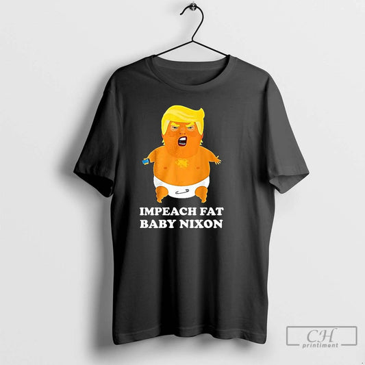 Classic Impeach Fat Baby Nixon Trump T Shirts