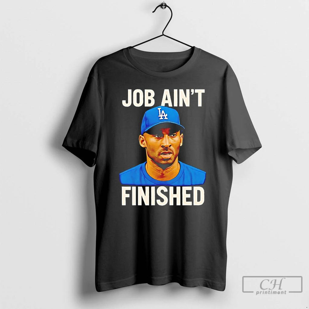 Classic Kobe Bryant Job Aint Finished T Shirts