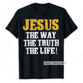 Jesus The Way Truth Life T-Shirt For Christian Bible Religious Faith In God Tee