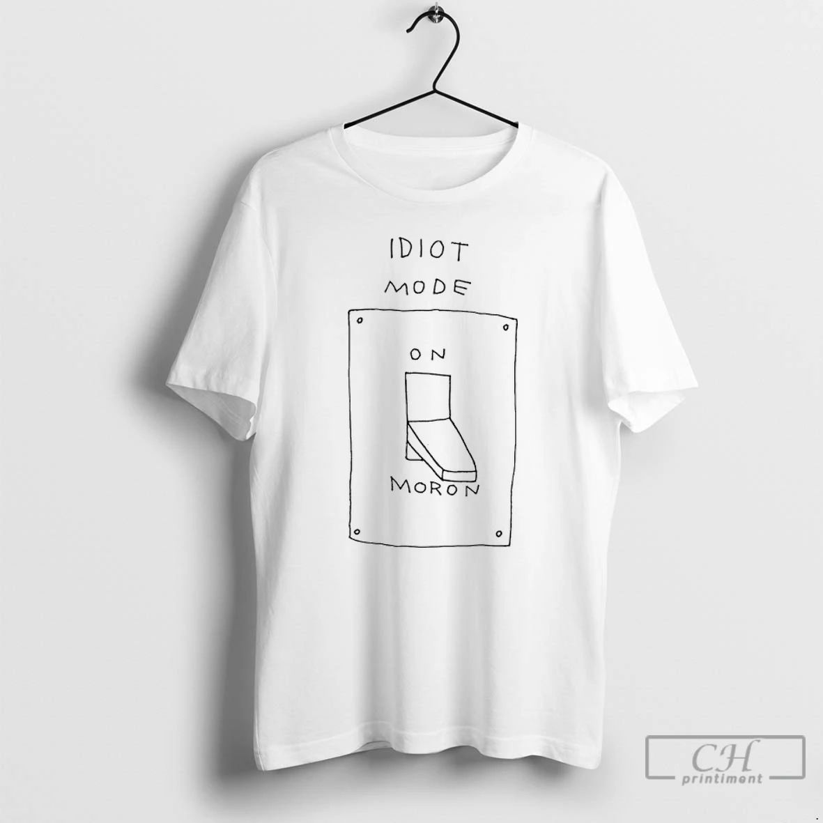 Classic Idiot Mode On Moron T Shirts