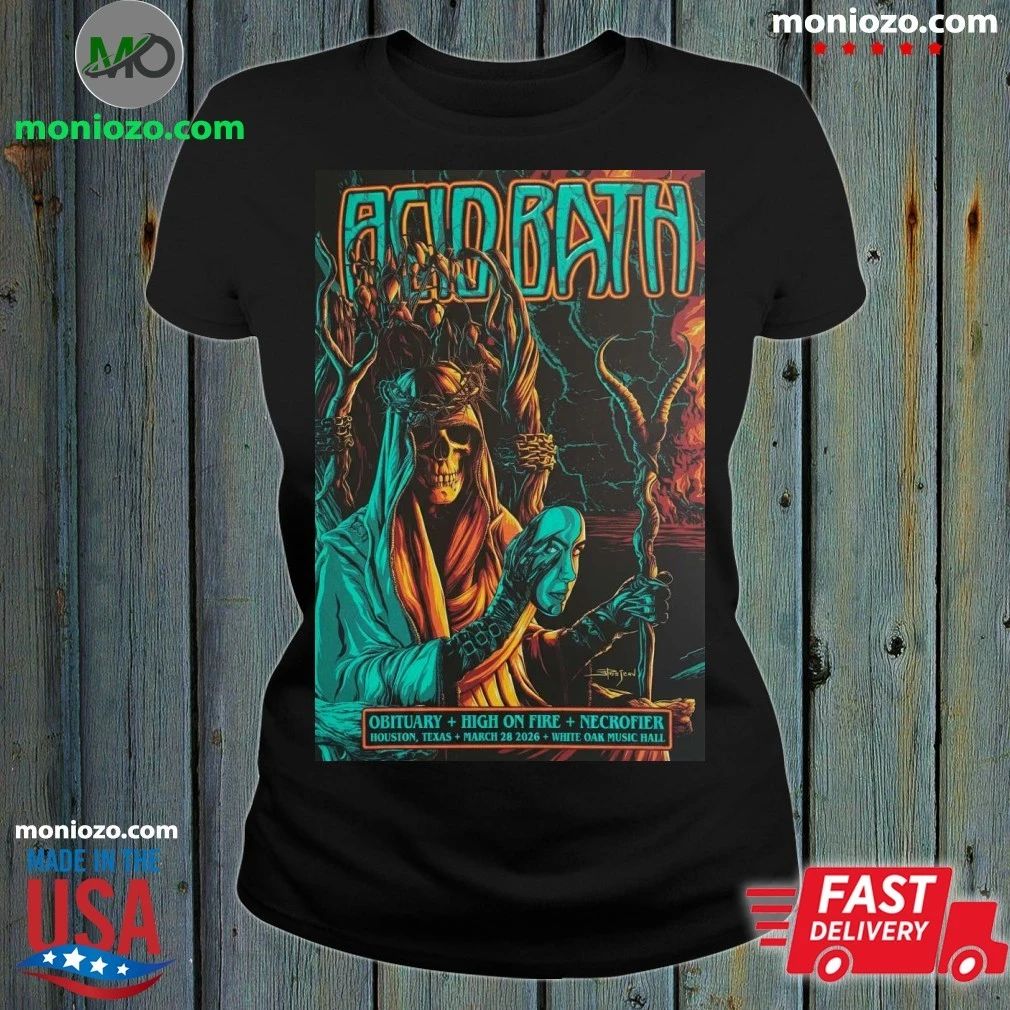 Original Acid Bath March 28, 2026 Houston, TX White Oak Music Hall Poster T-Shirt