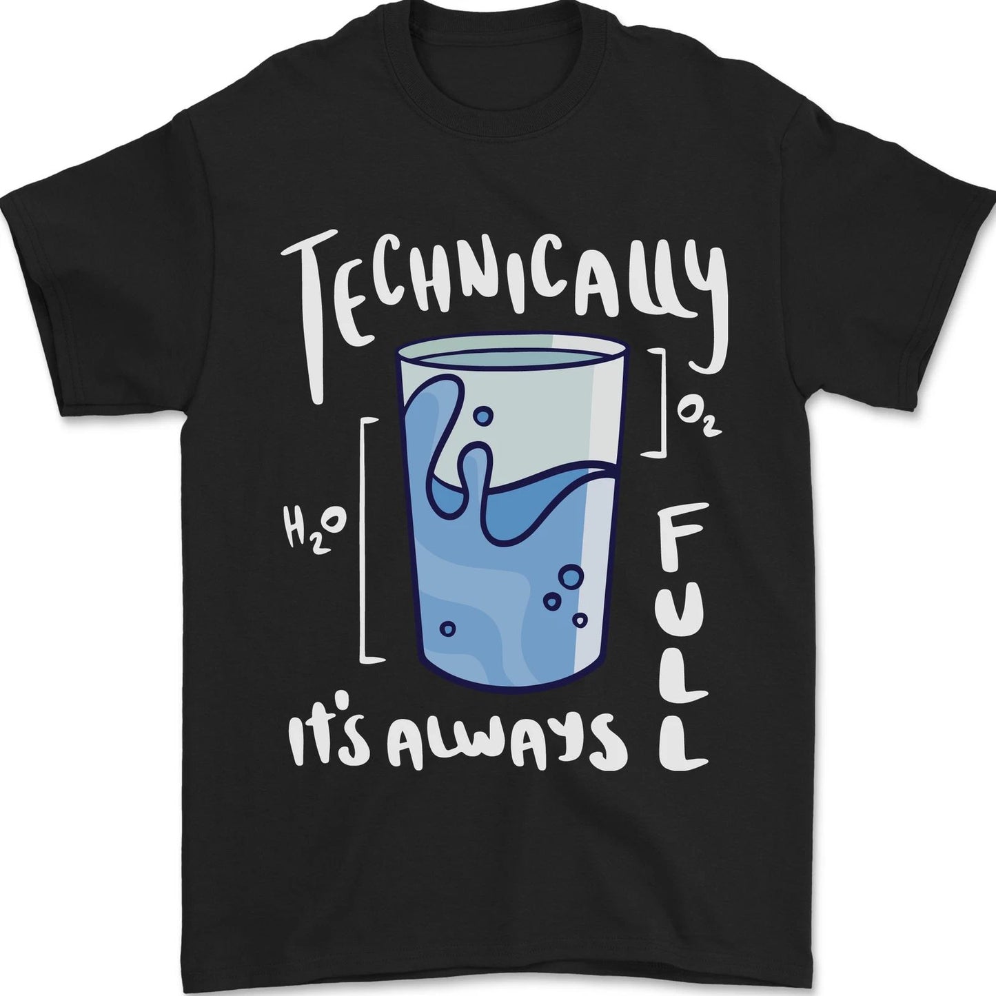 Technically the Glass is Always Full Science Nerd Mens T-Shirt 100% Cotton