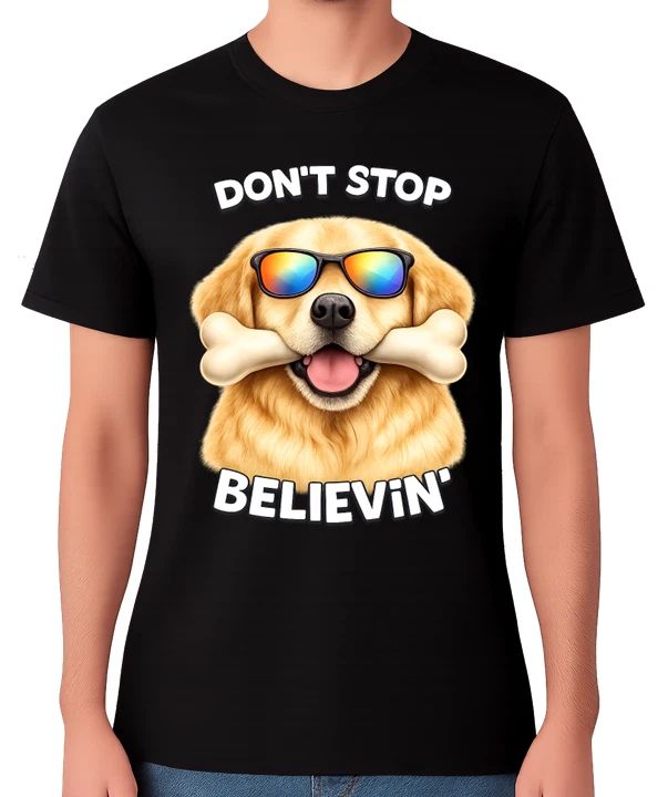Don’t Stop Believing Dog T-Shirt Funny Golden Retriever Graphic Gift Dog Lover