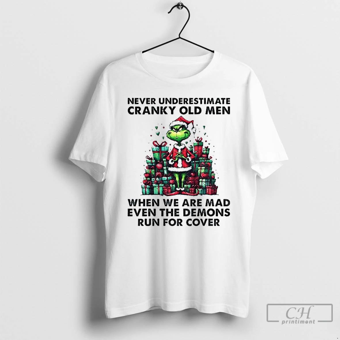 Classic Grinch Santa Hat Never Underestimate Cranky Old Men When We Are Mad Even The