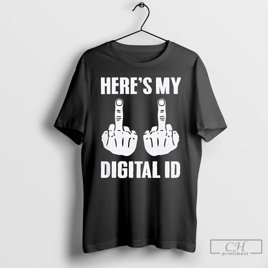 Classic Middle Finger Heres My Digital Id T Shirts