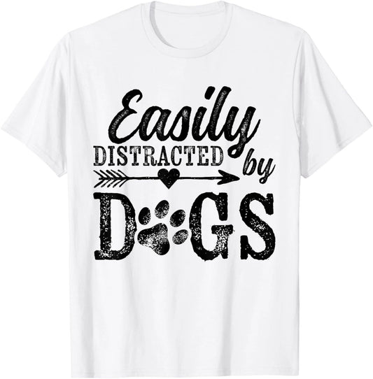 Easily Distracted By Dogs Funny Vintage Dog Lover Mom Saying Gift Unisex T-Shirt