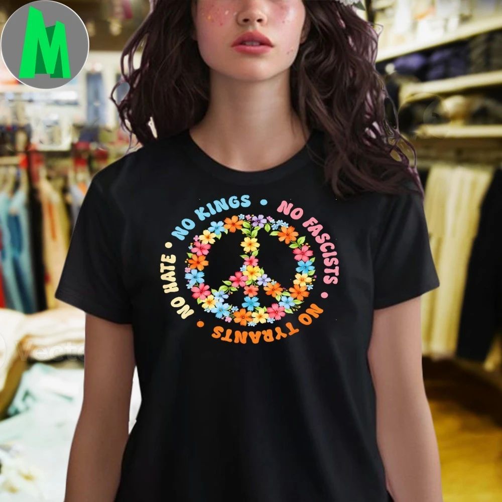 No Tyrants No Kings Floral Peace Sign Political Protest Shirt