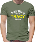 Don't Worry It's a TRACY Thing! - Mens T-Shirt - Surname Custom Name Family