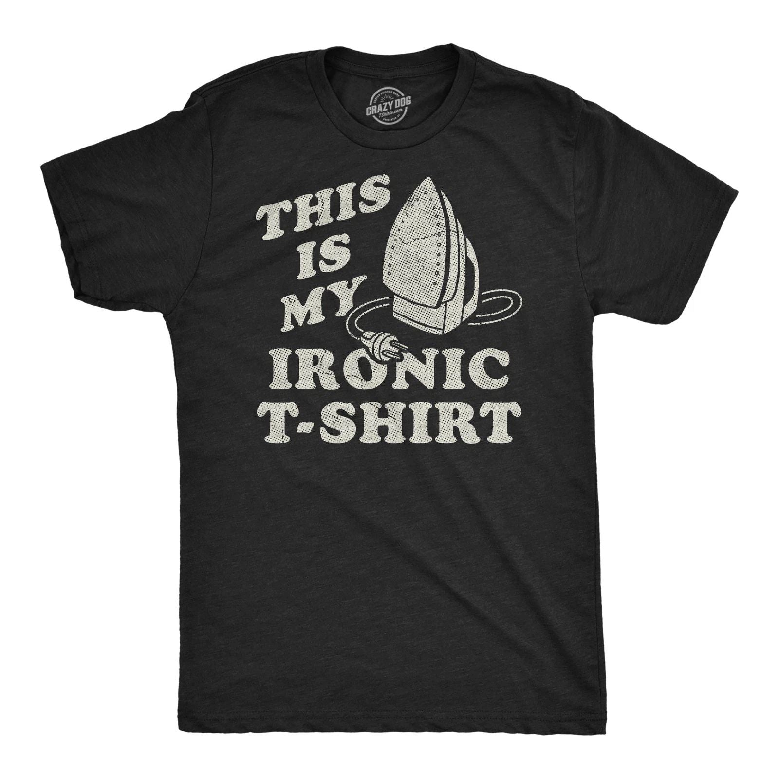 Mens Funny T Shirts This Is My Ironic T Shirt Sarcastic Ironing Graphic Novelty