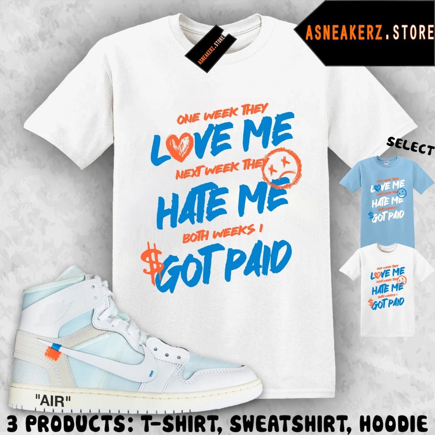 Shirt Match AJ 1 High Alaska V.A.A. Sneaker Matching Love Hate Got Paid T-Shirt