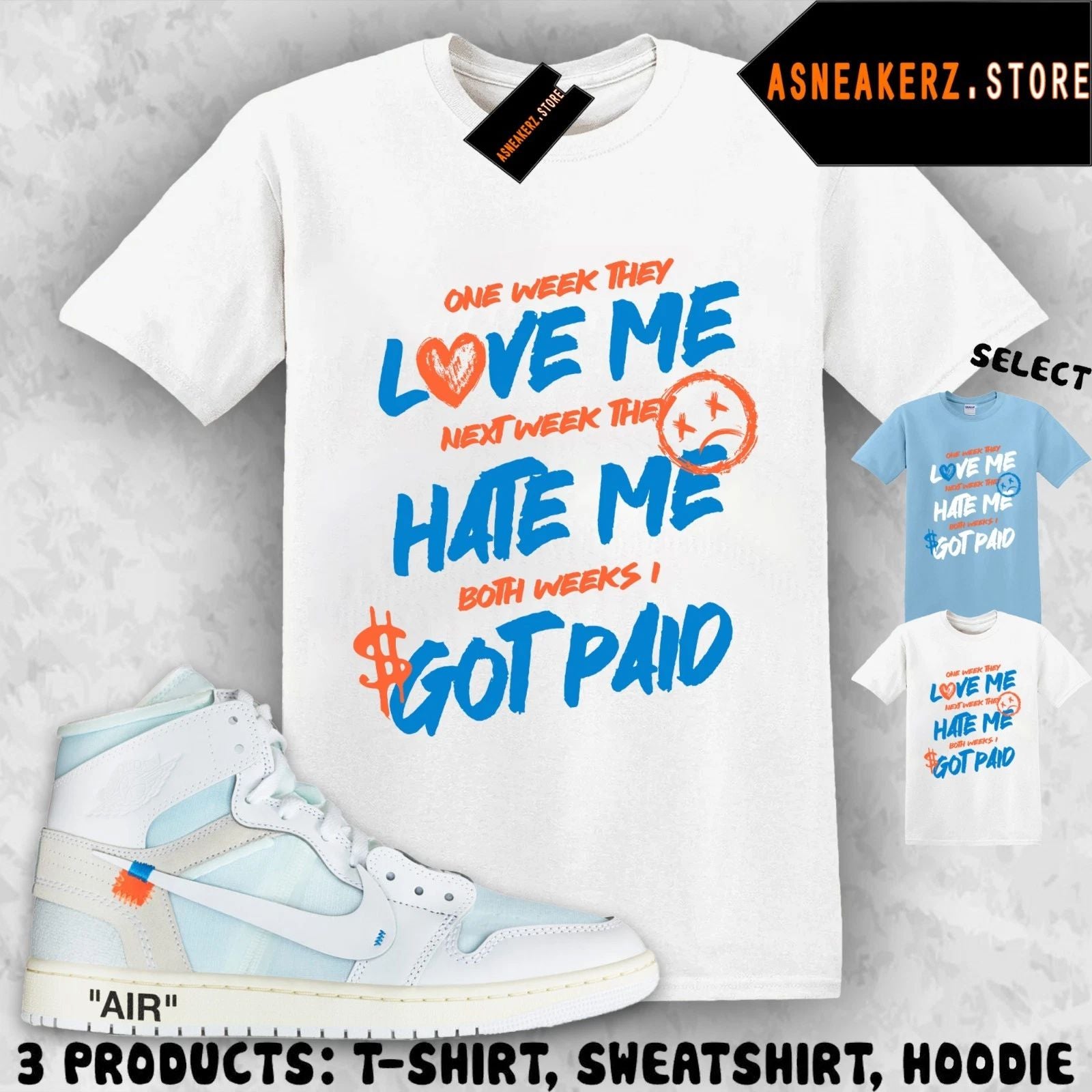 Shirt Match AJ 1 High Alaska V.A.A. Sneaker Matching Love Hate Got Paid T-Shirt