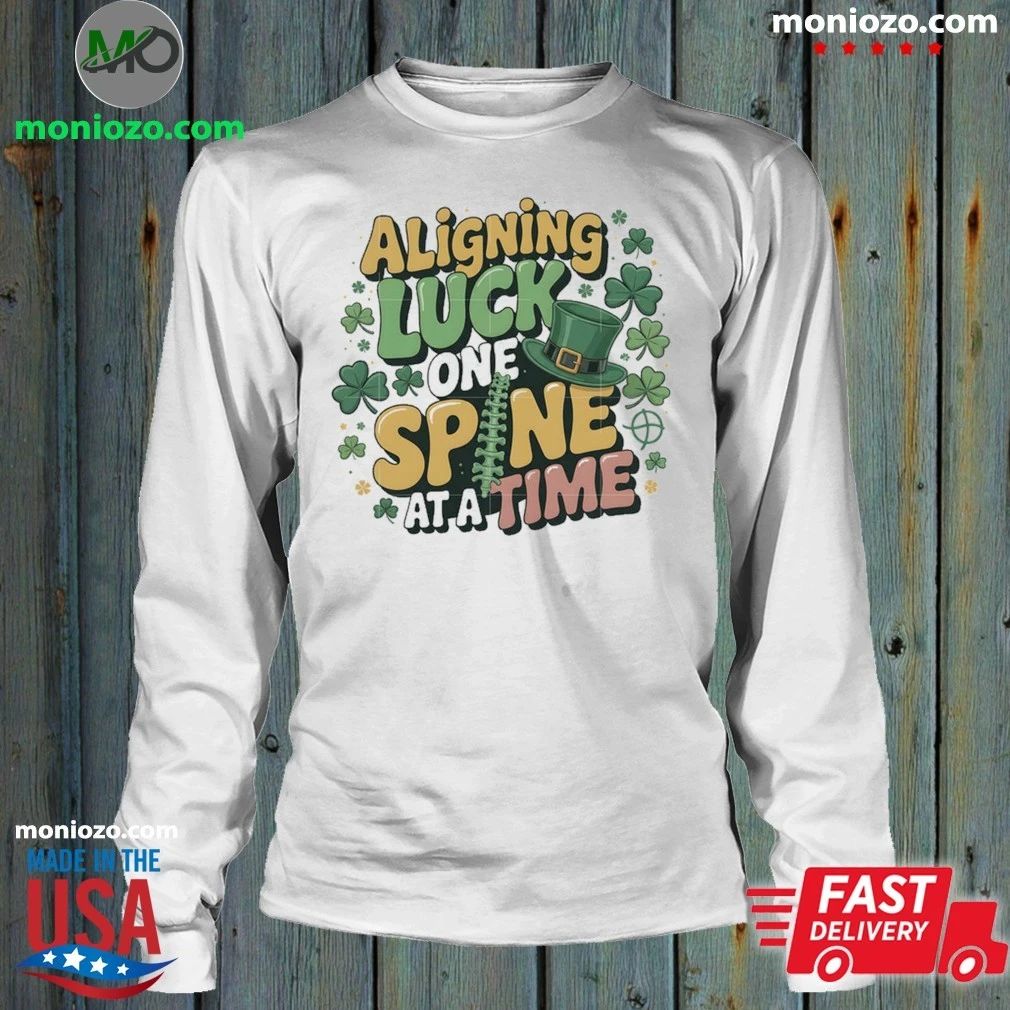 Aligning Luck One Spine At A Time Shirt