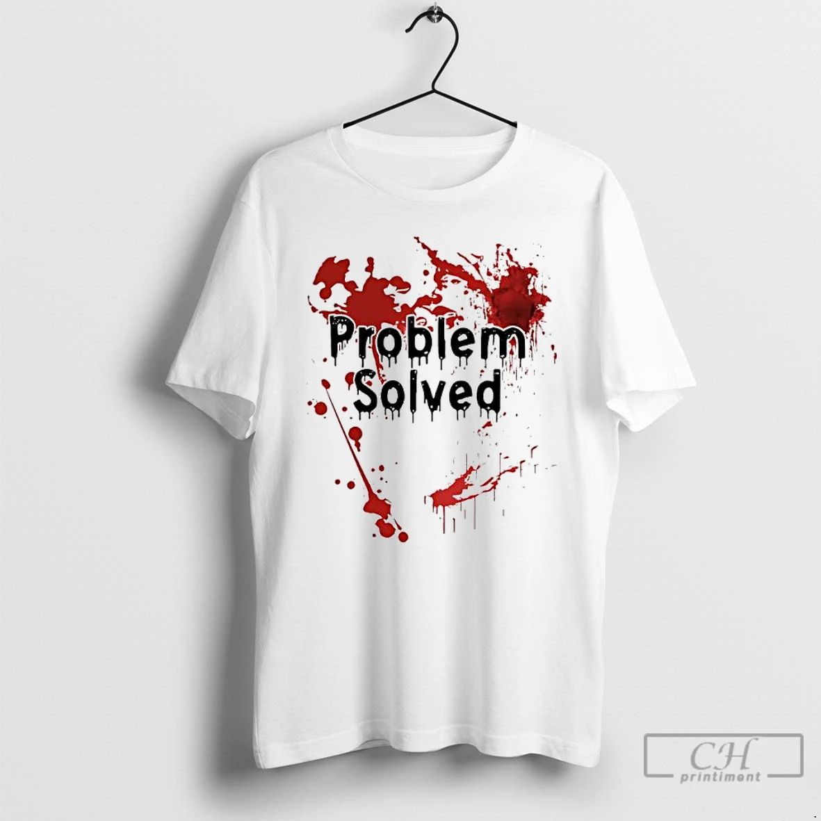 Premium Problem Solved Blood T Shirts