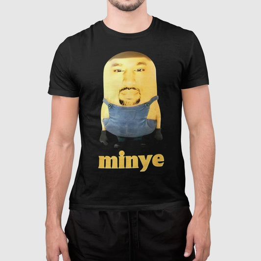 Funny Minye Parody Meme Shirt Hip Hop Style Humor Print Unisex T-Shirt