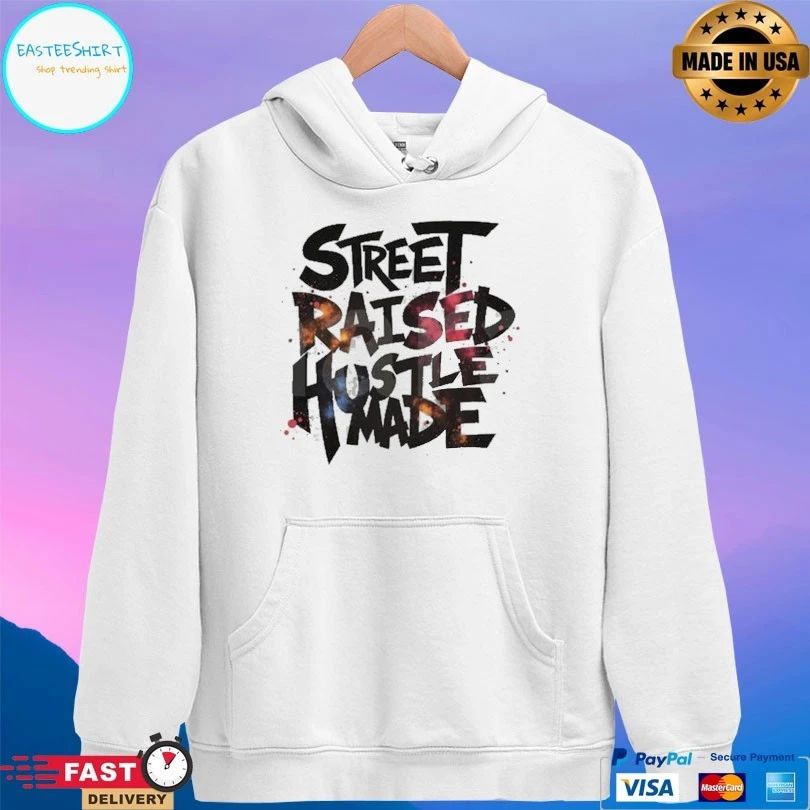 Street Raised Hustle Made T-shirt