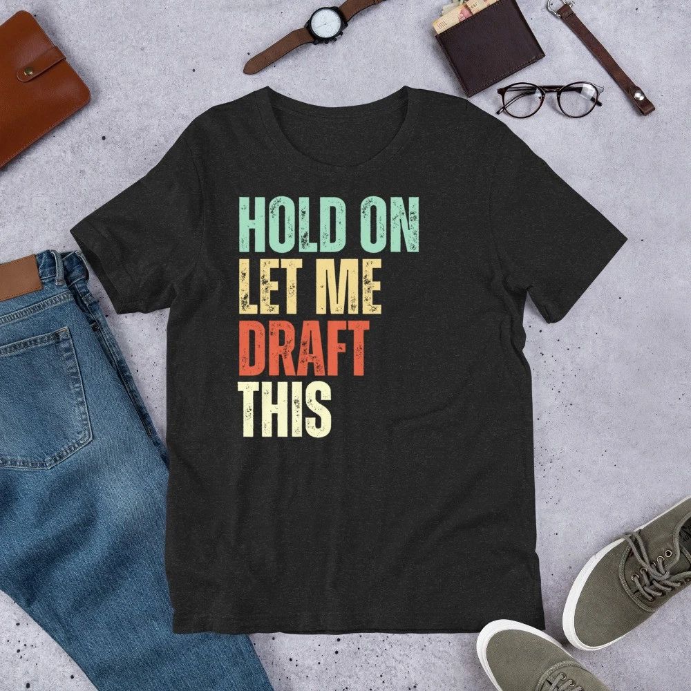 Hold On Let Me Draft This Funny Fantasy Football Party t-shirt