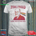 Original Pink Freud The Dark Side Of Your Mom Shirt